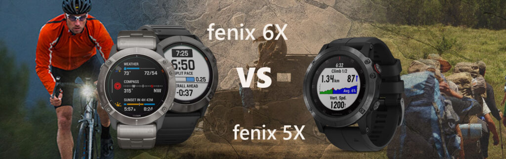 Fenix 6X vs fenix 5X What's for the flagship fitness watch