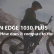 Edge 1030 Plus