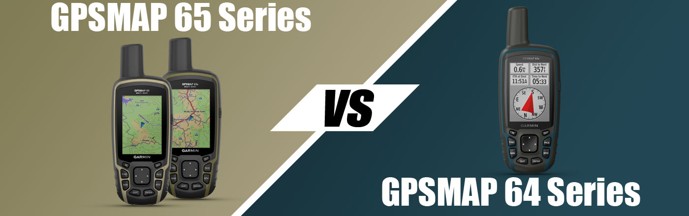 GPSMAP 65 vs GPSMAP 64 – Hands-on Review